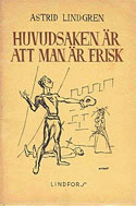 Schwedische Erstausgabe von Astrid Lindgrens Theaterstck Die Hauptsche ist - man ist gesund