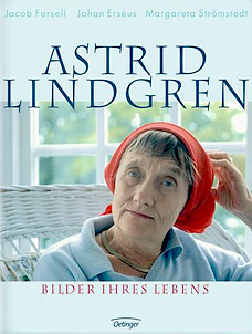 Astrid Lindgren - Bilder ihres Lebens