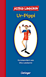 Ur-Pippi von Astrid Lindgren